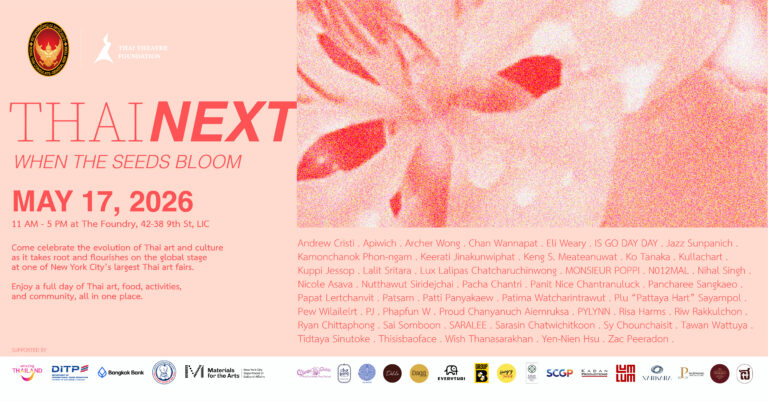Poster for THAI NEXT: When the Seeds Bloom, May 17, 2026, 11 AM–5 PM at The Foundry, LIC, with partner logos.
